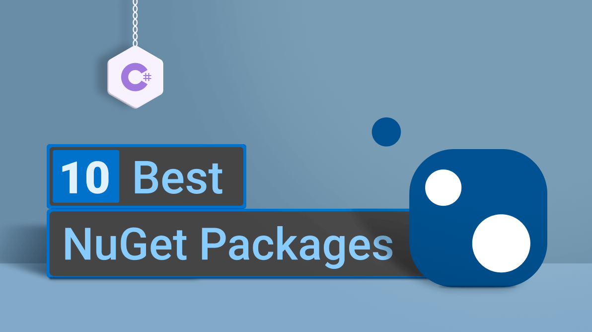 Top 10 Must-Have NuGet Packages for Efficient .NET Development