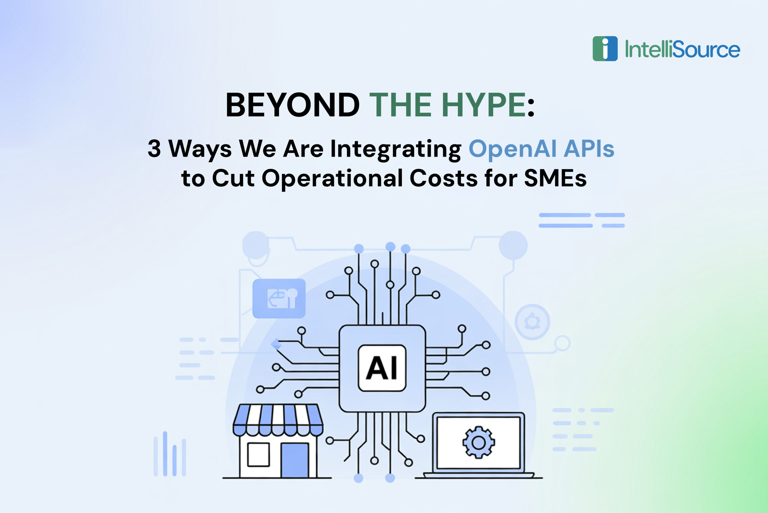 Beyond the Hype How SMEs Are Using OpenAI APIs to Reduce Operational Costs in 2026